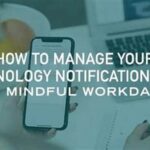 How To Manage Notifications Mindfully