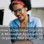 How Decluttering Digital Space Reduces Stress